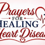 Prayers for Healing Heart Disease