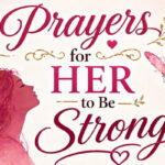 Prayers for Her to Be Strong