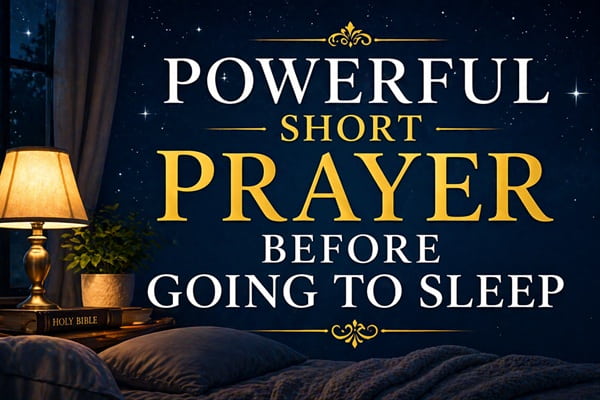 Powerful Short Prayer Before Going to Sleep