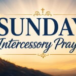 Sunday Intercessory Prayers
