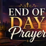 End of Day Prayer