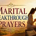 Marital Breakthrough Prayers