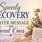 Speedy Recovery Prayer Message for Loved Ones