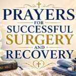Prayers for Successful Surgery and Recovery