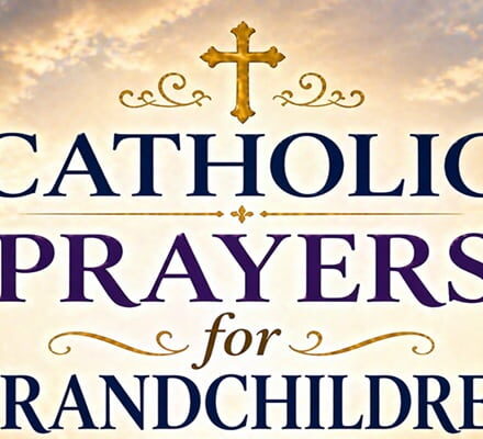 Catholic Prayers for Grandchildren