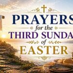 Prayers for the Third Sunday of Easter