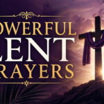 Powerful Lent Prayers