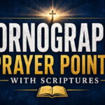 Pornography Prayer Points with Scriptures